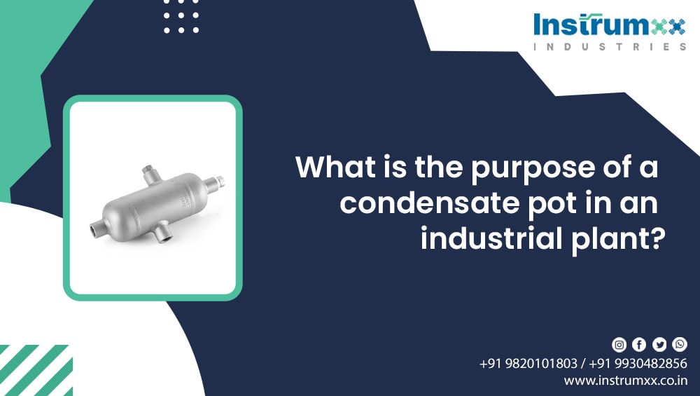 what is-the-purpose-of-a-condensate-pot